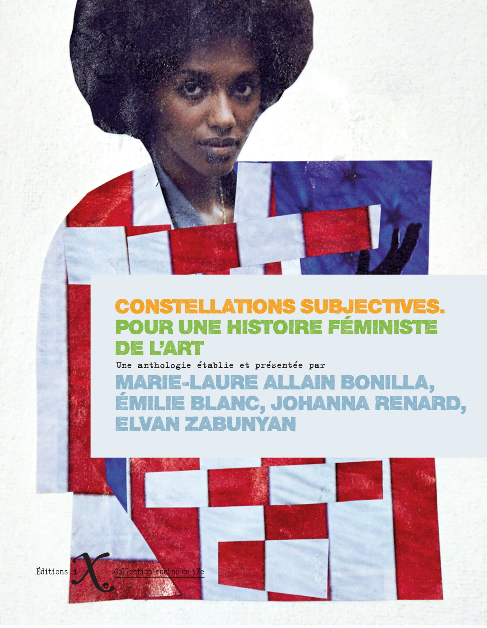 M. Allain-Bonilla, É. Blanc, J. Renard, E. Zabunyan (dir.) Constellations subjectives. Pour une histoire féministe de l'art