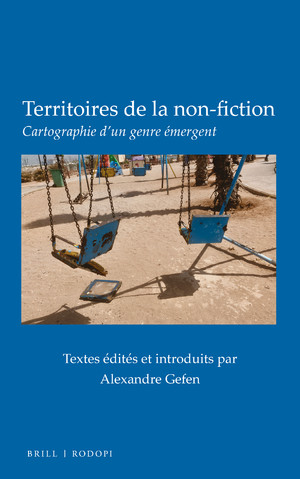 A. Gefen (dir.), Territoires de la non-fiction. Cartographie d’un genre émergent