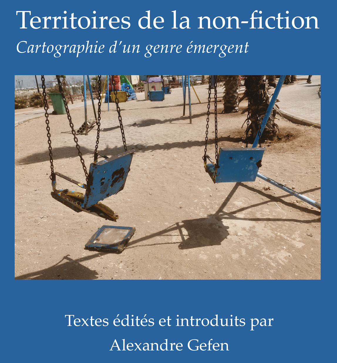 A. Gefen (dir.), Territoires de la non-fiction. Cartographie d’un genre émergent