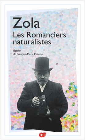 É. Zola, Les Romanciers naturalistes (éd. F.-M. Mourad, GF-Flammarion)