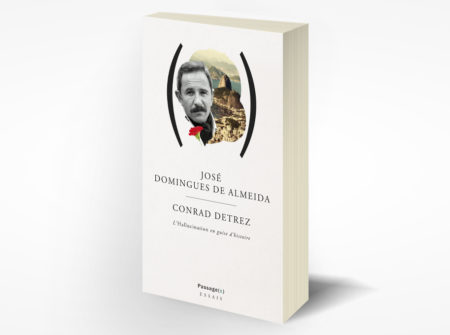 J. D. de Almeida, Conrad Detrez, l'Hallucination en guise d'Histoire
