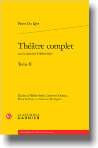 P. Du Ryer, Théâtre complet, t. II