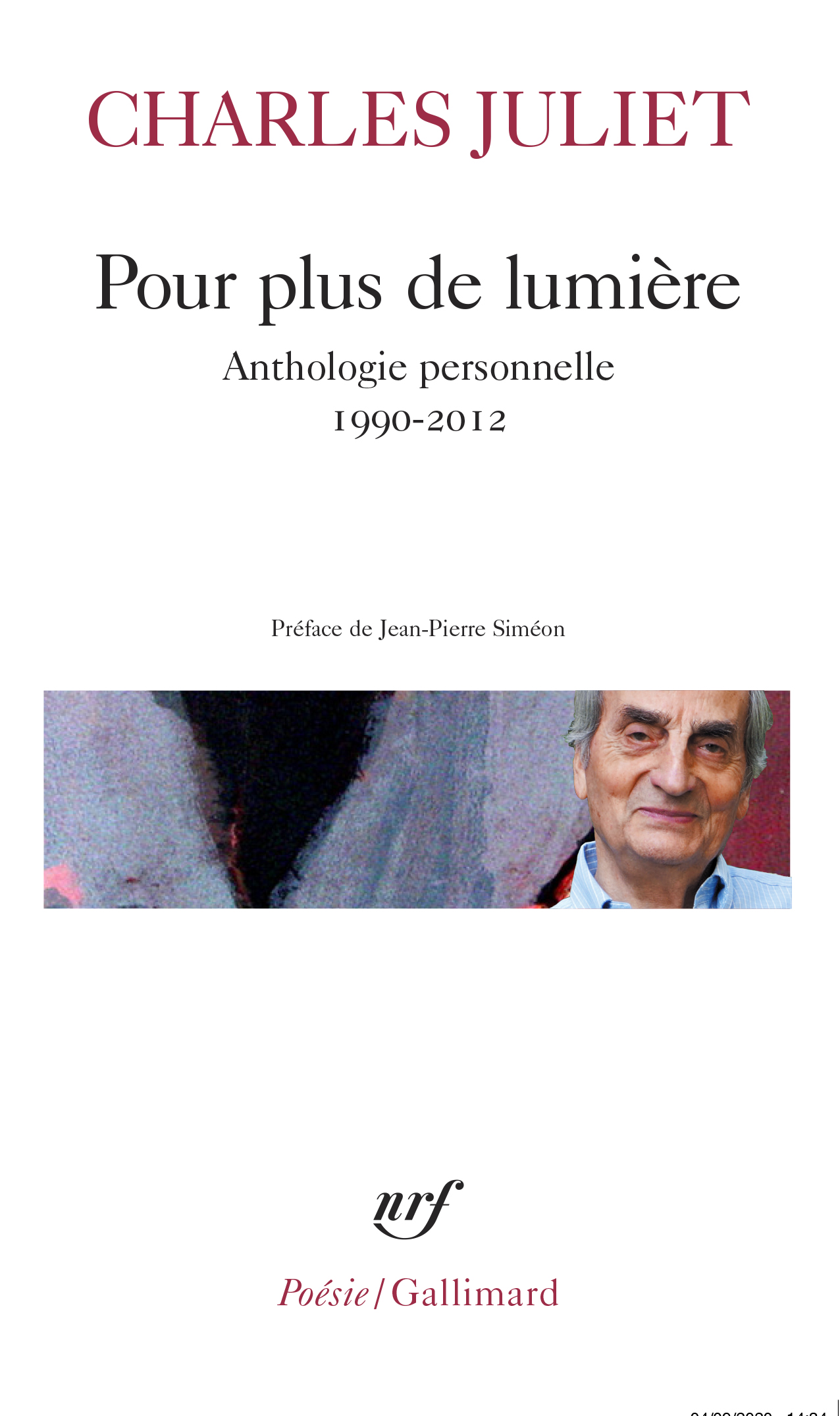 Ch. Juliet, Pour plus de lumière. Anthologie personnelle (1990-2012)