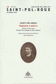 Bulletin des Amis de Saint-Pol-Roux, n° 11-12 : Raphaëlo le pèlerin (éd. A. Orozco)