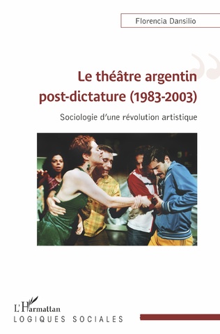F. Dansilio, Le Théâtre argentin post-dictature (1983-2003)