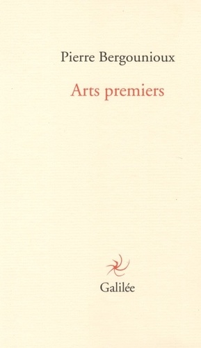 P. Bergounioux, Arts premiers