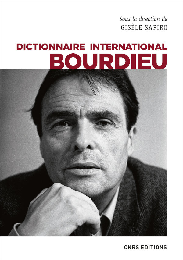  G. Sapiro (dir.), Dictionnaire international Bourdieu