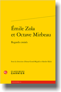 A. Gural-Migdal, S. Kálai (dir.), Émile Zola et Octave Mirbeau. Regards croisés