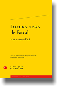 F. Lesourd, L. Thirouin (dir.), Lectures russes de Pascal. Hier et aujourd’hui