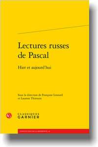 F. Lesourd, L. Thirouin (dir.), Lectures russes de Pascal. Hier et aujourd’hui