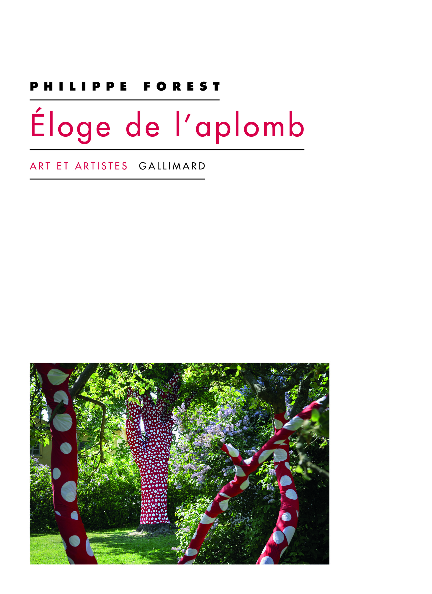 Ph. Forest, Éloge de l'aplomb. Et autres textes sur l'art et la peinture