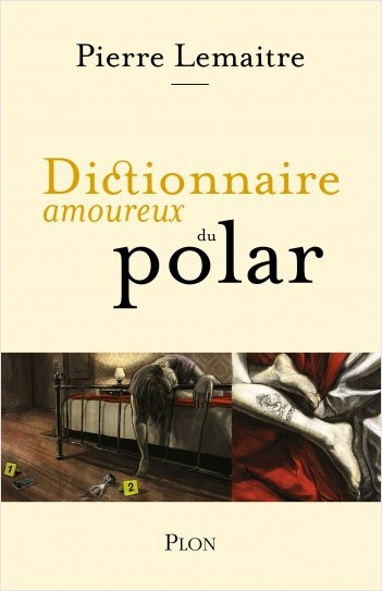 P. Lemaître, Dictionnaire amoureux du polar