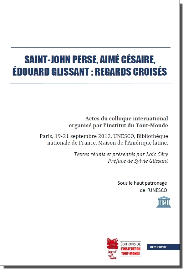 L. Céry (dir.), Saint-John Perse, Aimé Césaire, Édouard Glissant : regards croisés (préf. S. Glissant)