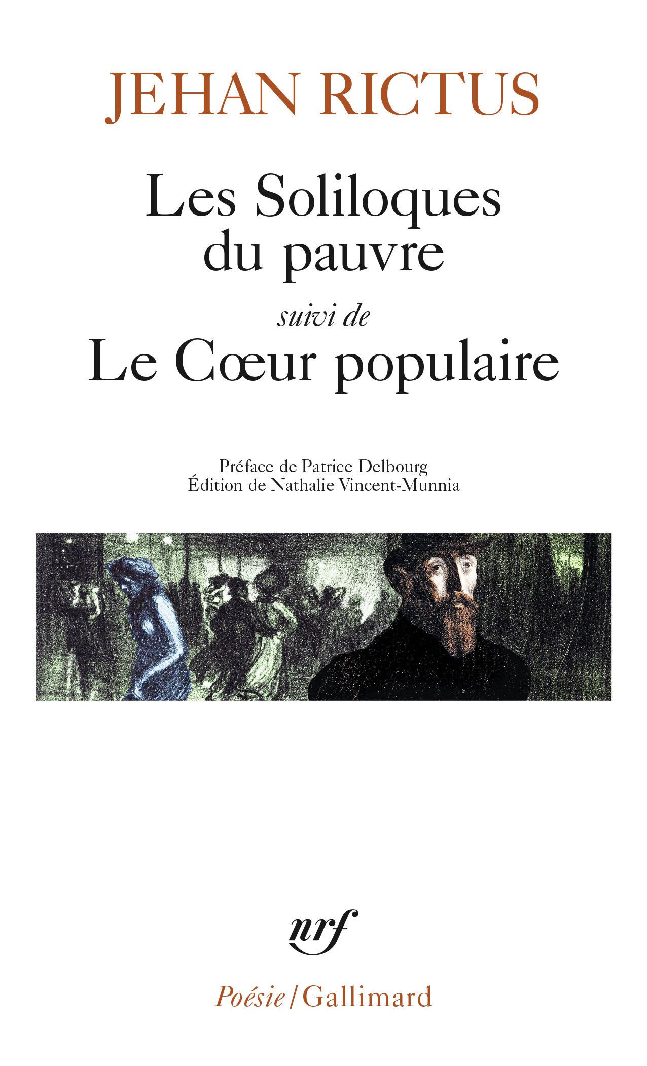 Jehan-Rictus, Les Soliloques du pauvre, suivi de Le cœur populaire