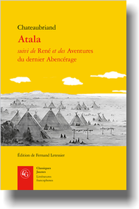 Chateaubriand, Atala suivi de René et des Aventures du dernier Abencérage (F. Letessier, éd.)