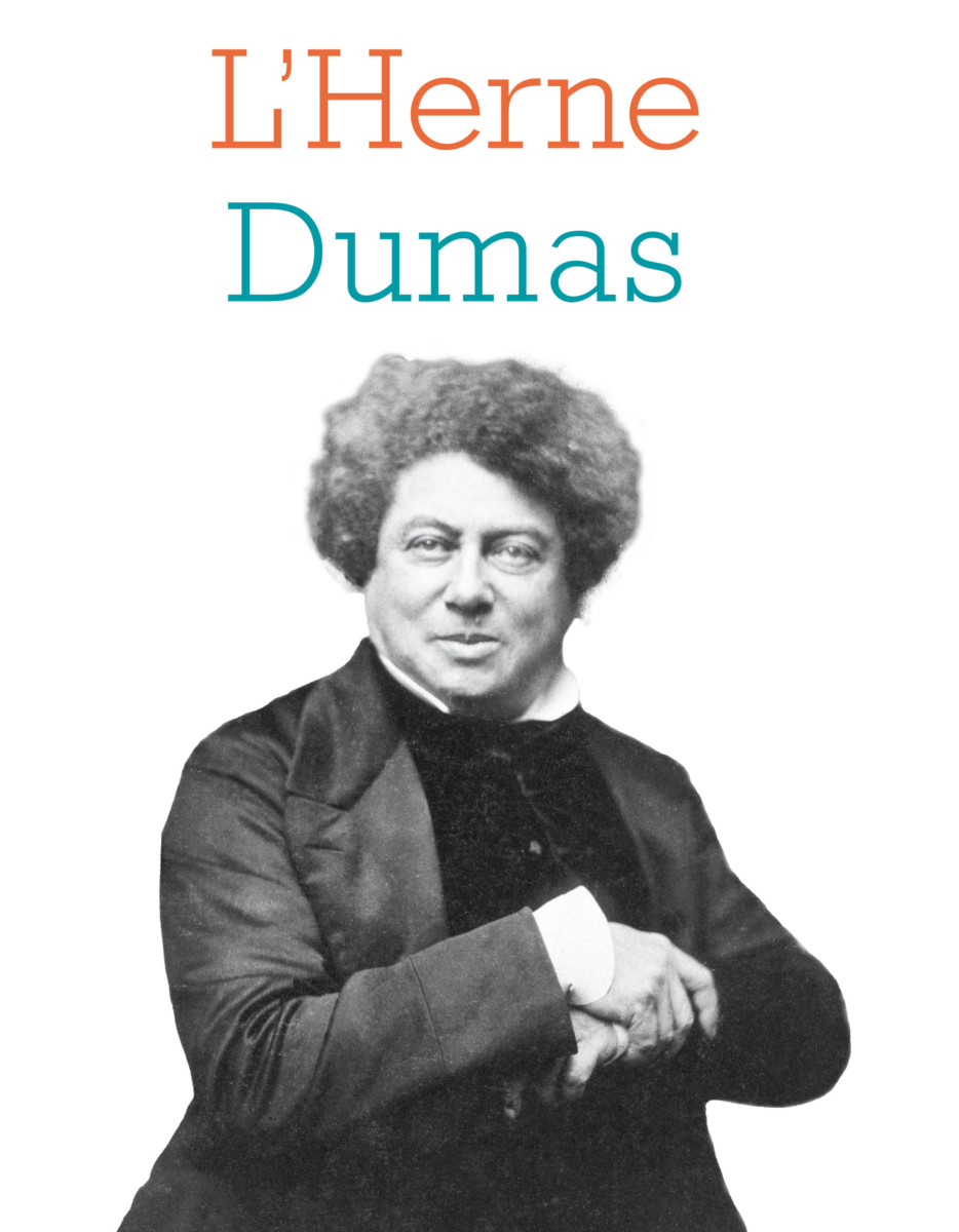 Cahiers de l'Herne : Alexandre Dumas