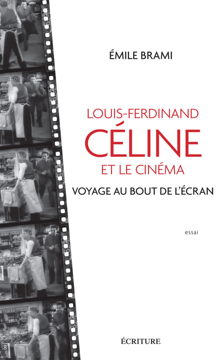 É. Brami, Voyage au bout de l'écriture. Céline au cinéma