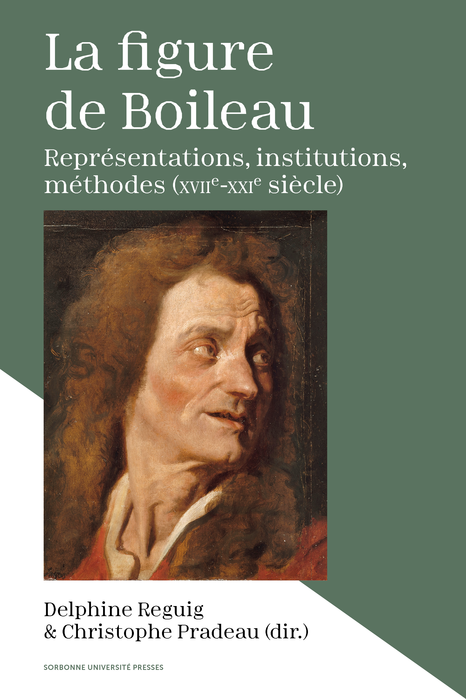 Chr. Pradeau, D. Reguig (dir.), La Figure de Boileau. Représentations, institutions, méthodes XVIIe-XXe siècle