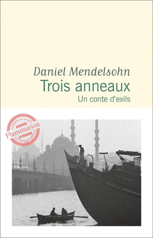 D. Mendelsohn, Trois anneaux. Un conte d'exils