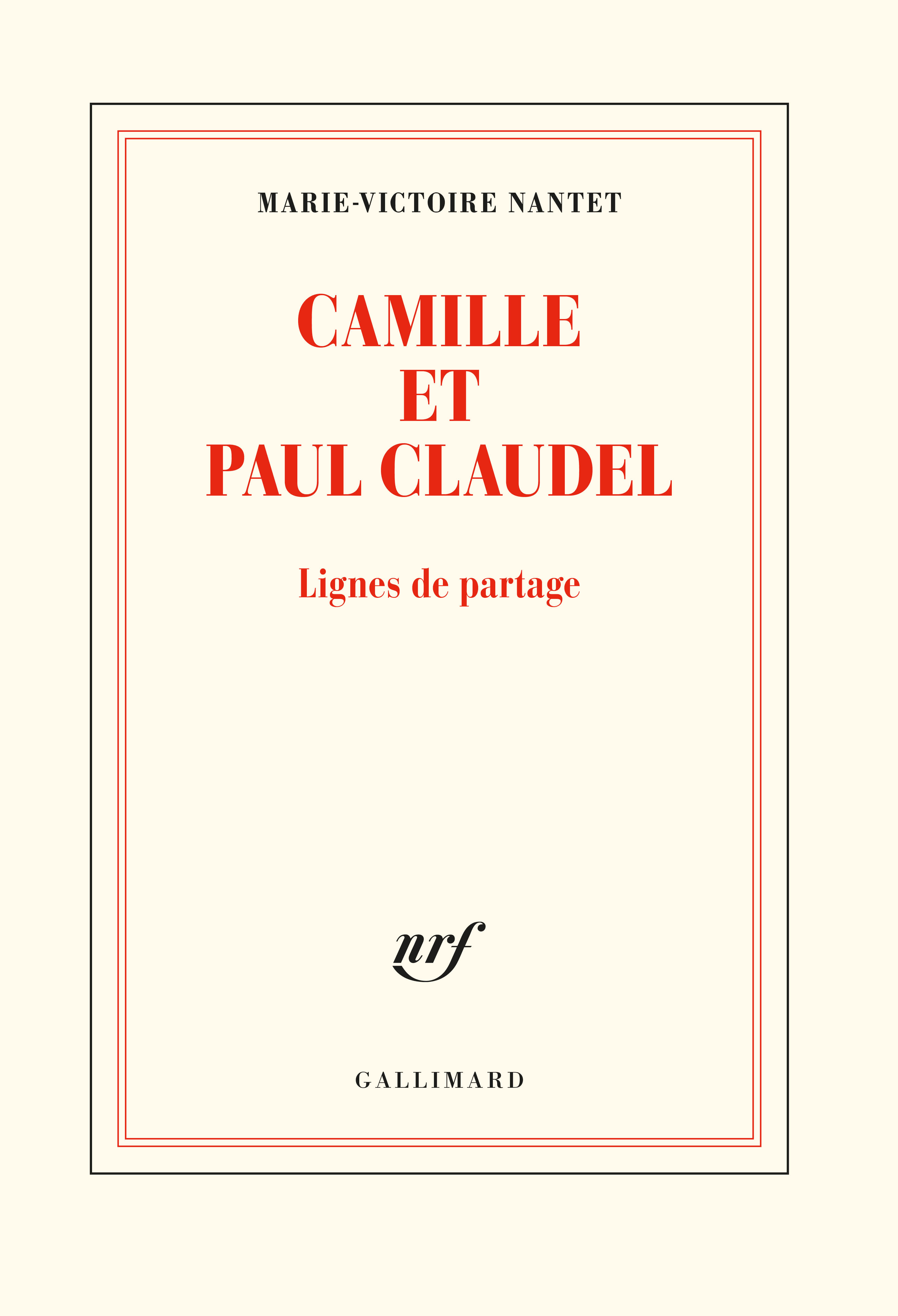 M.-V. Nantet, Camille et Paul Claudel. Lignes de partage