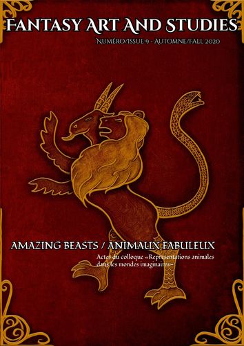 Fantasy Art and Studies, 9 : Amazing Beasts / Animaux fabuleux