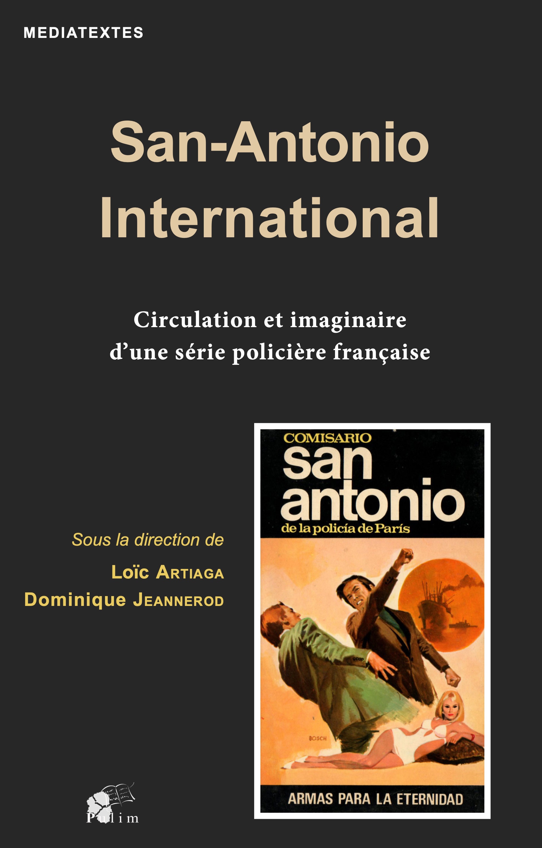 L. Artiaga, D. Jeannerod (dir.), San-Antonio International. Circulation et imaginaire d’une série policière française