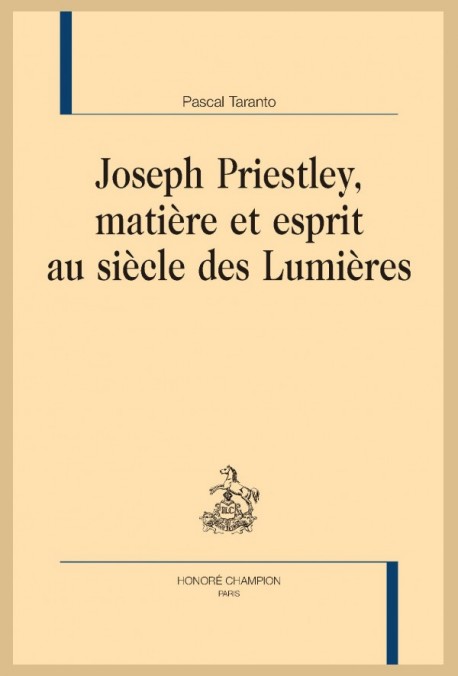 P. Taranto, Joseph Priestley, Matière et Esprit au siècle des Lumières