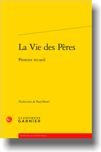 La Vie des Pères. Premier recueil (trad. P. Bretel)