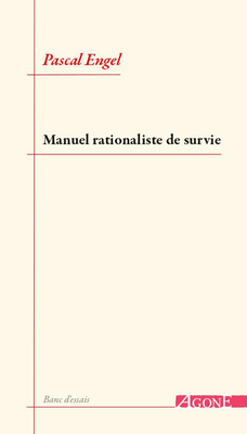 P. Engel, Manuel rationaliste de survie