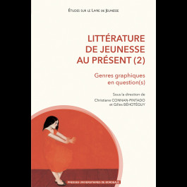 C. Connan-Pintado, G. Béhotéguy (dir.), Littérature de jeunesse au présent 2. Genres graphiques en question(s)