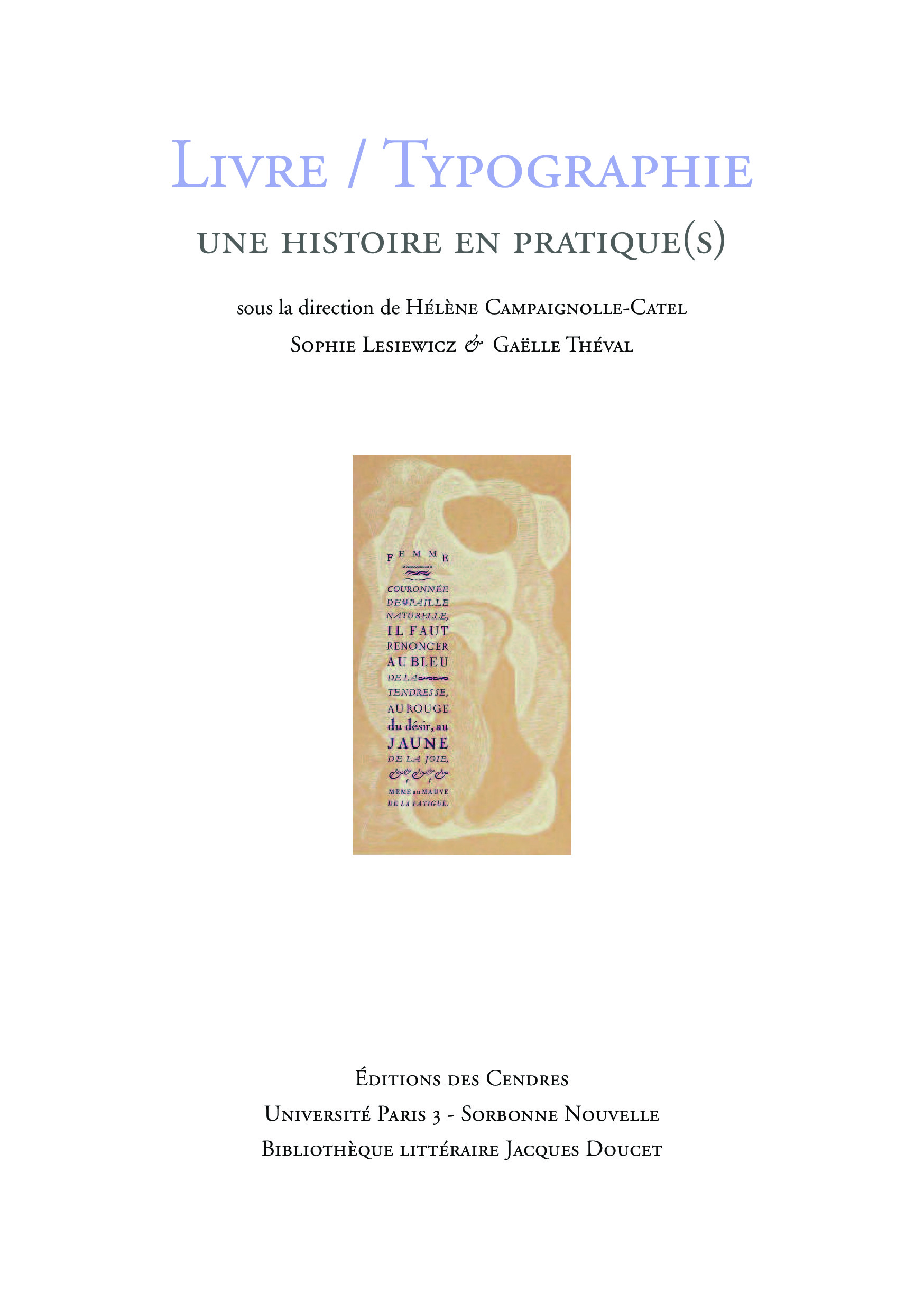 H. Campaignolle-Catel, S. Lesiewicz, G. Théval (dir.), Livre/Typographie : une histoire en pratique(s)