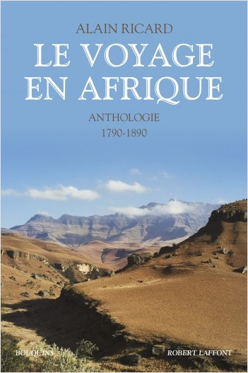 A. Ricard (éd.), Le voyage en Afrique. Anthologie 1790 -1890