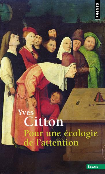 Y. Citton, Pour une écologie de l'attention (nouvelle éd.)