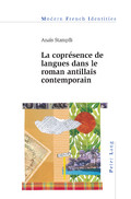 A. Stampfli, La coprésence de langues dans le roman antillais contemporain