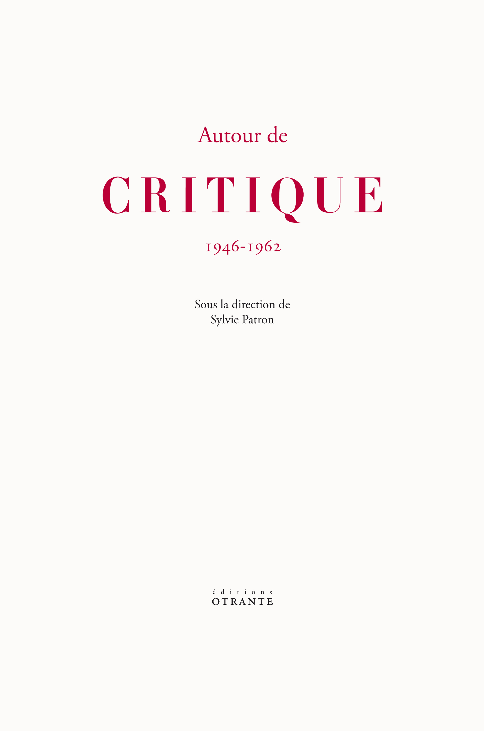S. Patron (dir.), Autour de Critique 1946-1962