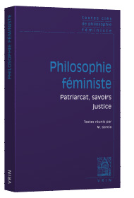 M. Garcia (dir.), Textes clés de philosophie féministe. Patriarcat, savoirs, justice