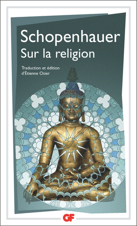 Schopenhauer, Sur la religion (éd. É. Osier)