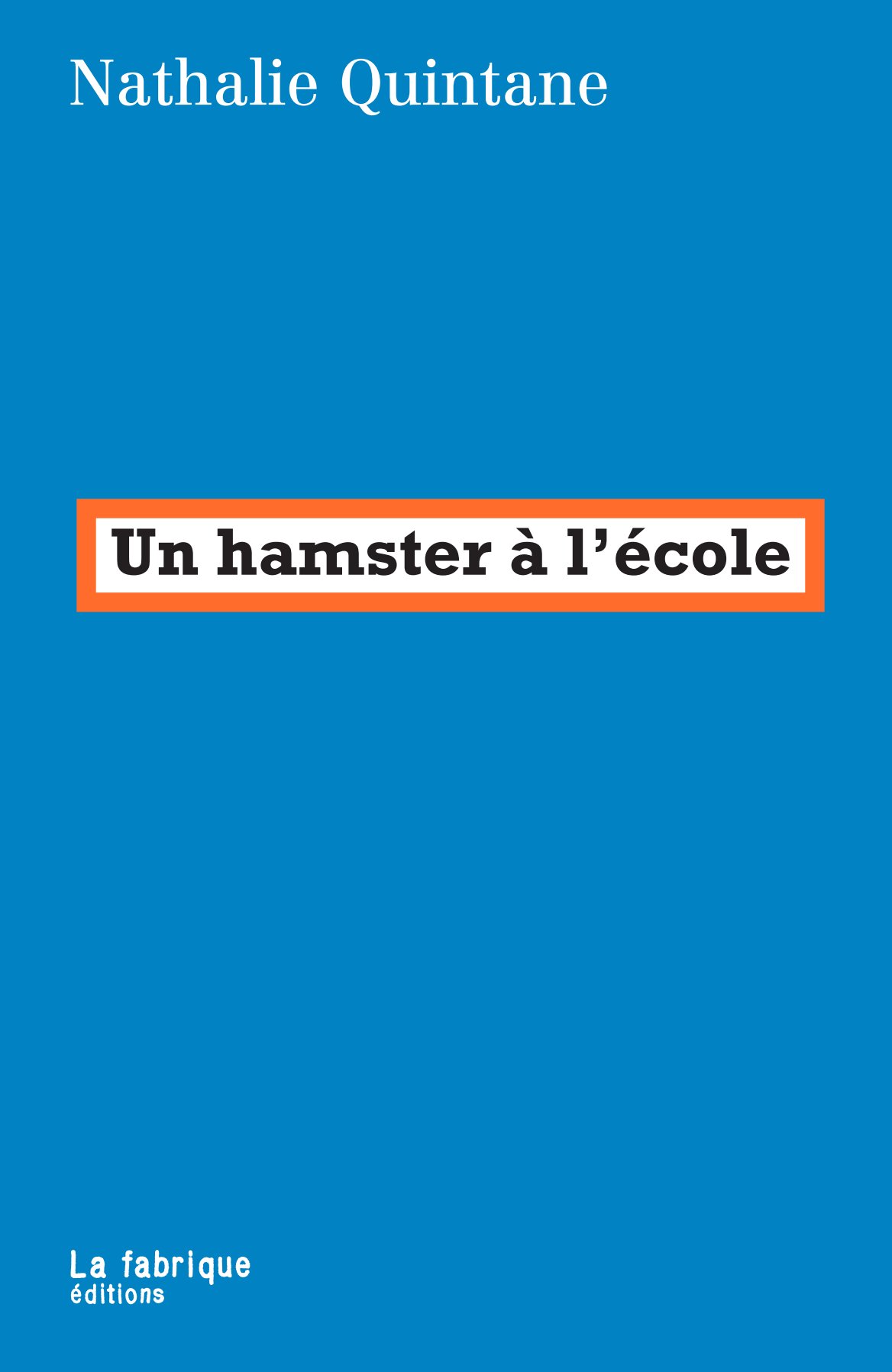 N. Quintane, Un hamster à l'école