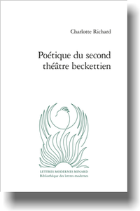 Ch. Richard, Poétique du second théâtre beckettien