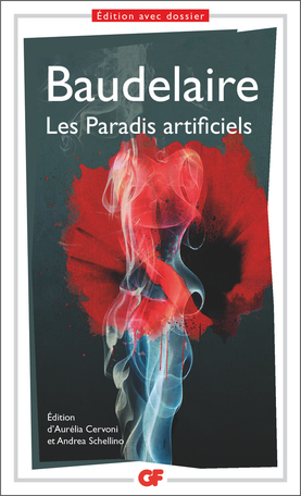 Baudelaire, Les Paradis artificels (éd. A. Cervoni & A. Schellino)