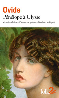Ovide, Pénélope à Ulysse et autres lettres d’amour de grandes héroïnes antiques ( éd. J.-P. Néraudau, trad. T. Baudement)