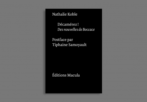 N. Koble, Décamérez ! Des nouvelles de Boccace (préf. de T. Samoyault)