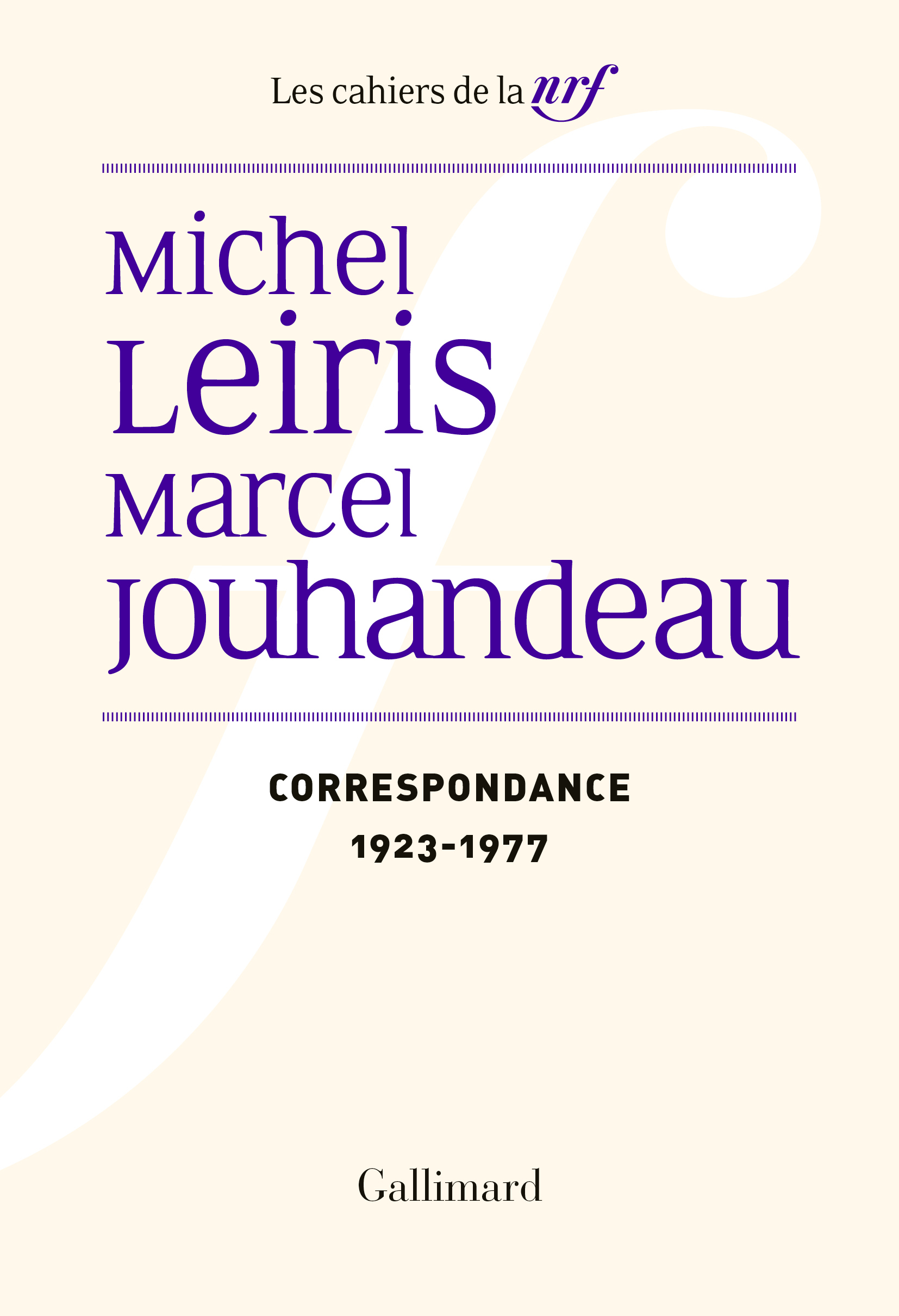 M. Jouhandeau, M. Leiris, Correspondance (1923-1977)