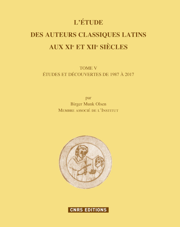B. M. Olsen, L’étude des auteurs classiques latins aux XIe et XIIe siècles – Tome V