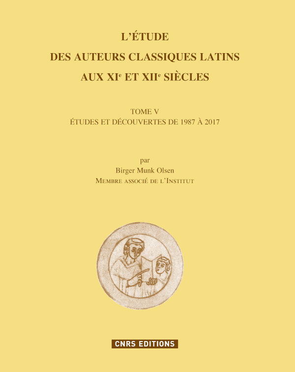 B. M. Olsen, L’étude des auteurs classiques latins aux XIe et XIIe siècles – Tome V