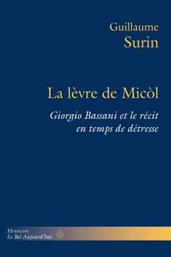 G. Surin, La lèvre de Micòl. Giorgio Bassani et le récit en temps de détresse