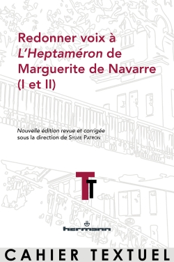 S. Perrier, Ch. Liaroutzos (dir.), Redonner voix à L'Heptaméron de Marguerite de Navarre