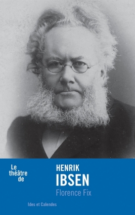 F. Fix, Le théâtre de Henrik Ibsen