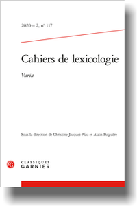 Cahiers de lexicologie, 2020-2, n° 117 : Varia 