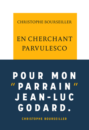 C. Bourseiller, En cherchant Parvulesco